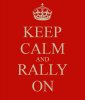 keep-calm-and-rally-on-82.JPG