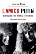 _L-amico-Putin.Linvenzionedelladittaturademocraticalarge_1317144096.jpg
